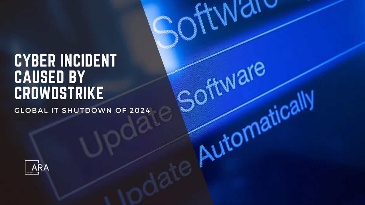 Header image for the ARA Industries article: The Global IT Shutdown of 2024: A Historical Cyber Incident