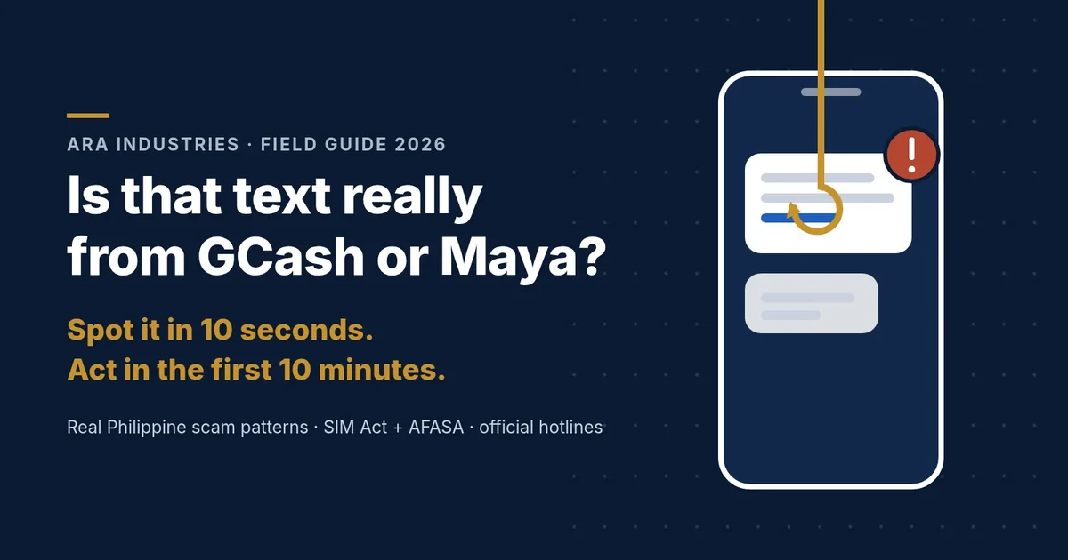 Navy and gold ARA Industries header: a phone showing a text bubble with a red warning badge and a fishing hook caught on the link, beside the headline Is that text really from GCash or Maya? Spot it in 10 seconds. Act in the first 10 minutes.
