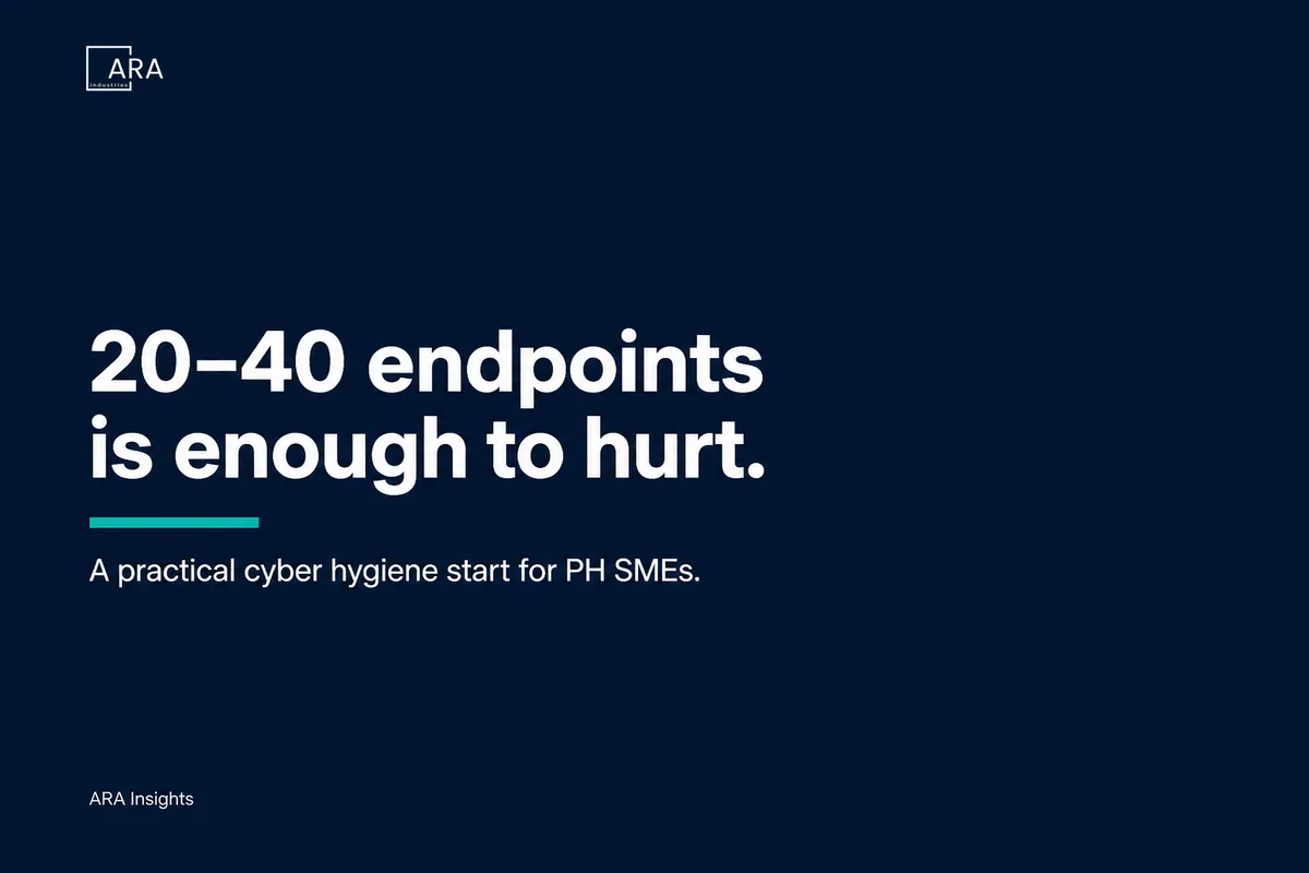 Header image for the ARA Industries article: 20–40 PCs Is Enough to Hurt: A Practical Cyber Hygiene Starting Point for PH SMEs